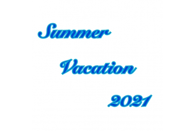 Summer Vacation 2021